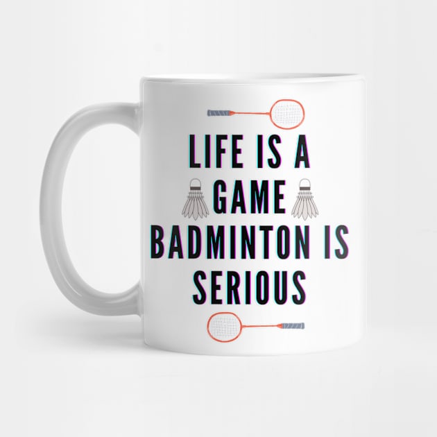 life is a game, badminton is serious by TheParallelX